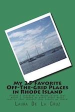 My 25 Favorite Off-The-Grid Places in Rhode Island