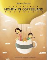 Mommy in Coffeeland