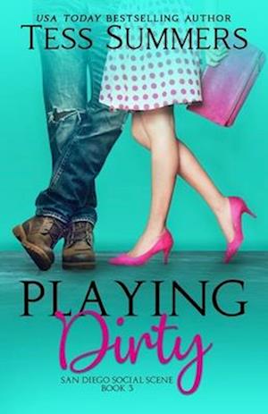 Playing Dirty: San Diego Social Scene Book 3