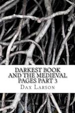 Darkest Book and the Medieval Pages Part 3