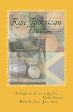 Ripe Jamaican Fruit