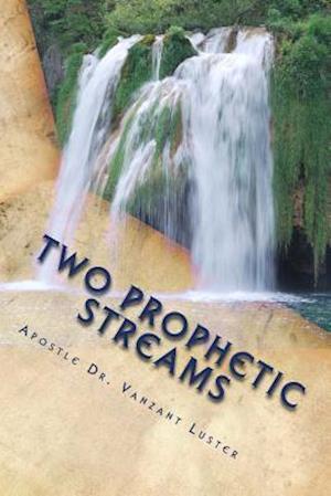 Two Prophetic Streams