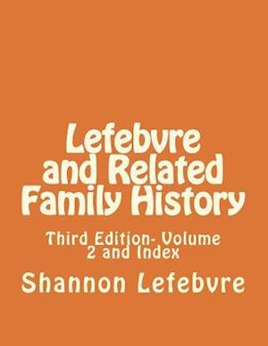 Lefebvre and Related Family History