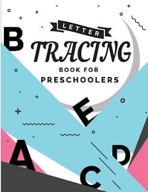 Letter Tracing Book for Preschoolers