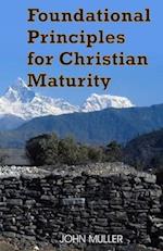 Foundational Principles for Christian Maturity