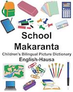 English-Hausa School/Makaranta Children's Bilingual Picture Dictionary