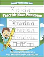 Xaiden Letter Tracing for Kids Trace My Name Workbook