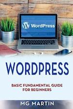 Wordpress: Basic Fundamental Guide for Beginners 