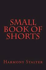 Small Book of Shorts