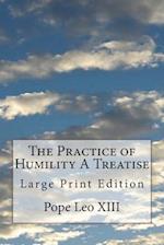 The Practice of Humility a Treatise
