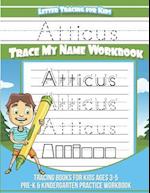Atticus Letter Tracing for Kids Trace My Name Workbook