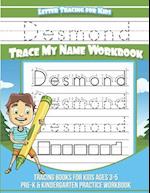 Desmond Letter Tracing for Kids Trace My Name Workbook