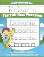 Roberto Letter Tracing for Kids Trace My Name Workbook