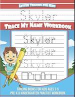 Skyler Letter Tracing for Kids Trace My Name Workbook