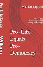 Pro-Life Equals Pro-Democracy