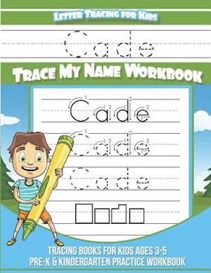 Cade Letter Tracing for Kids Trace My Name Workbook