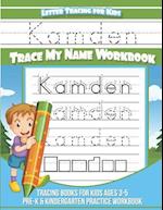 Kamden Letter Tracing for Kids Trace My Name Workbook