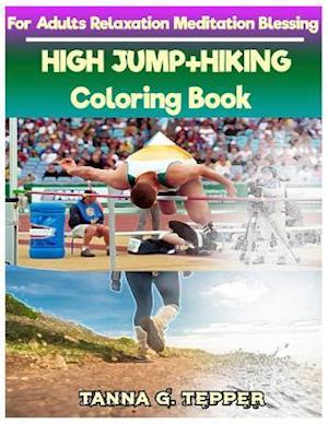 HIGH JUMP+HIKING Coloring book for Adults Relaxation Meditation Blessing