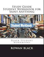 Study Guide Student Workbook for Saint Anything