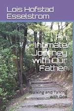 An Intimate Journey with Our Father