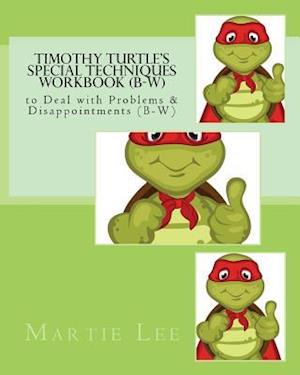 Timothy Turtle's Special Techniques Workbook (B-W)