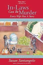 In-Laws Can Be Murder: Every Wife Has a Story 