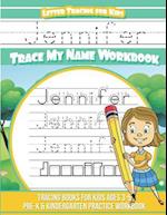 Jennifer Letter Tracing for Kids Trace My Name Workbook