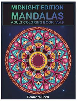 Midnight Edition Mandala: Adult Coloring Book 50 Mandala Images Stress Management Coloring Book For Relaxation, Meditation, Happiness and Relief & Art