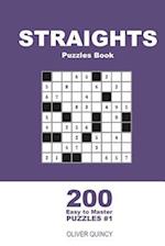 Straights Puzzles Book - 200 Easy to Master Puzzles 9x9 (Volume 1)