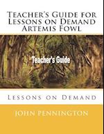 Teacher's Guide for Lessons on Demand Artemis Fowl