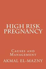 High Risk Pregnancy: Causes and Management 