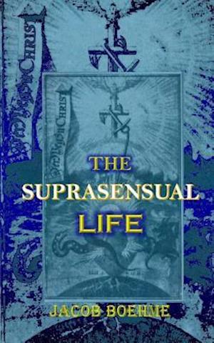 The Suprasensual Life