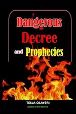 Dangerous Decree and Prophecies Part One