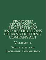 Proposed Revisions to Prohibitions and Restrictions of Bank Holding Company ACT
