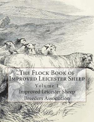 The Flock Book of Improved Leicester Sheep