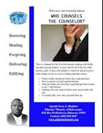 Who Counsels The Counselor