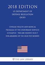 Civilian Health and Medical Program of the Uniformed Services (Champus) - Tricare Reserve Select for Members of the Selected Reserve (Us Department of