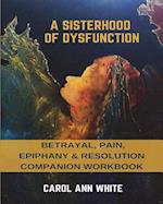 A Sisterhood of Dysfunction Companion Workbook