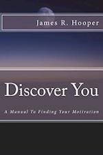 Discover You