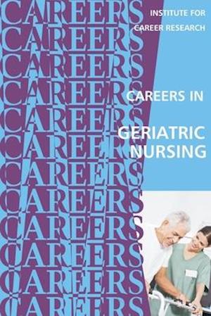Careers in Geriatric Nursing
