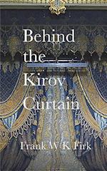 Behind the Kirov Curtain