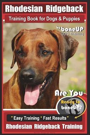 Rhodesian Ridgeback Training Book for Dogs & Puppies by Boneup Dog Training