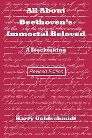 All about Beethoven's Immortal Beloved (Revised Edition)