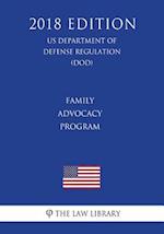 Family Advocacy Program (US Department of Defense Regulation) (DOD) (2018 Edition)