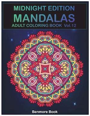 Midnight Edition Mandala: Adult Coloring Book 50 Mandala Images Stress Management Coloring Book For Relaxation, Meditation, Happiness and Relief & Art