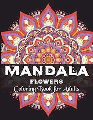 Mandala Flowers Coloring Book for Adults