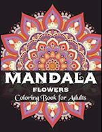 Mandala Flowers Coloring Book for Adults