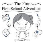 The Fine First School Adventure