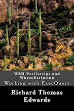 WSH Perilscript and WbemScripting