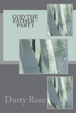 God the Father - Part I